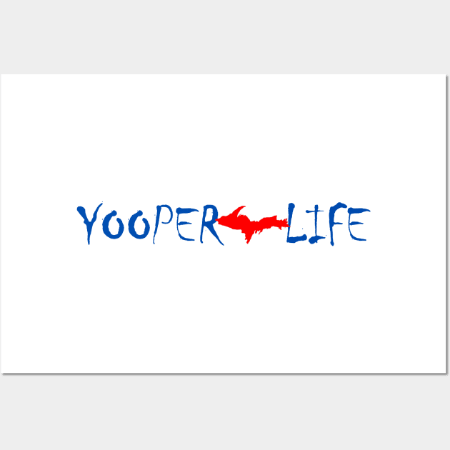 Yooper Life UP Wall Art by The Yooper Life
